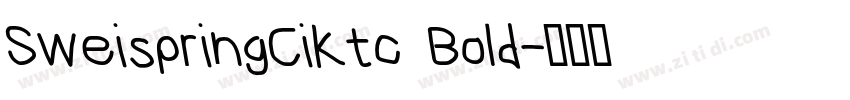 SweispringCiKtc Bold字体转换